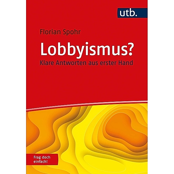 Lobbyismus? Frag doch einfach!, Florian Spohr