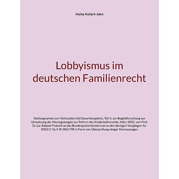 Lobbyismus im deutschen Familienrecht, Heike Kollert-Jahn