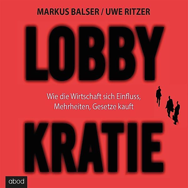 Lobbykratie, Markus Balser, Uwe Ritzer