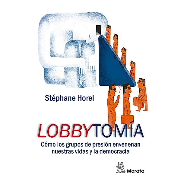 Lobbytomía, Stéphane Horel