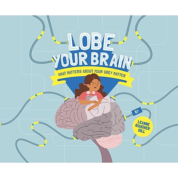 Lobe Your Brain, Leanne Boucher Gill