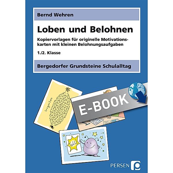 Loben und Belohnen / Bergedorfer Grundsteine Schulalltag - Grundschule, Bernd Wehren