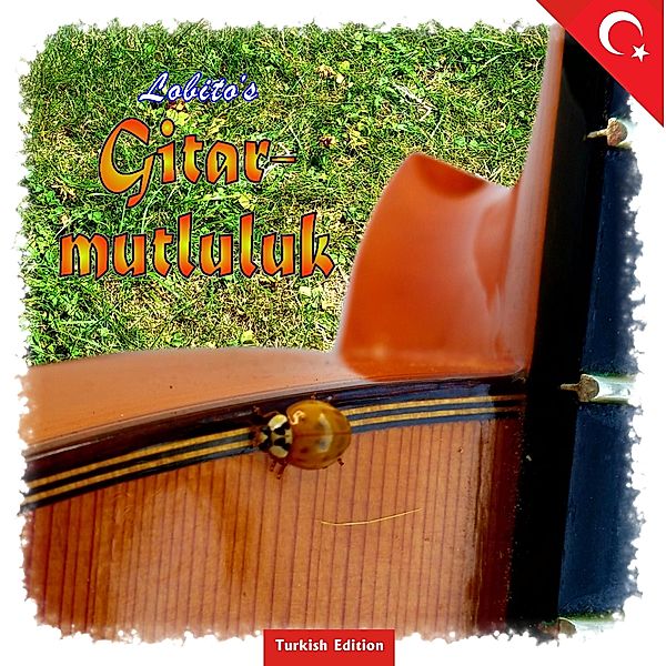 Lobito's Gitarrenglück - Turkish Edition, Lobito