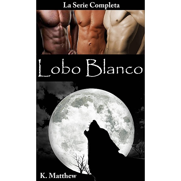 Lobo Blanco (La serie completa), K. Matthew