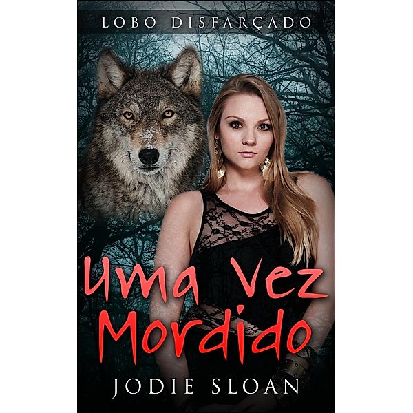 Lobo Disfarçado: Uma Vez Mordido, Jodie Sloan