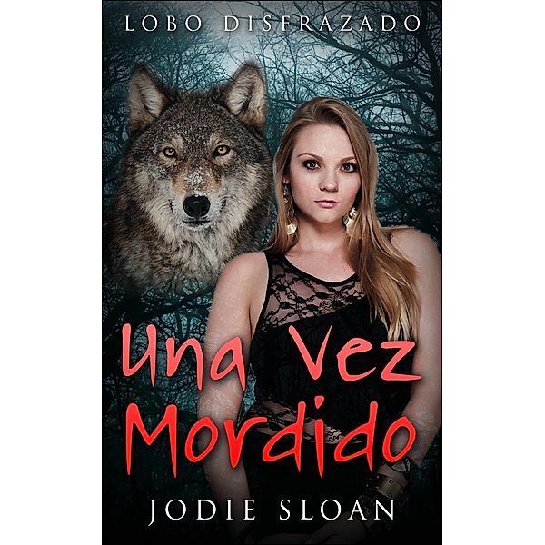 Lobo Disfrazado: Una Vez Mordido, Jodie Sloan