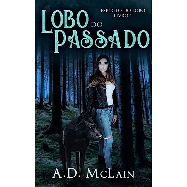 Lobo do Passado / Next Chapter, A. D. Mclain