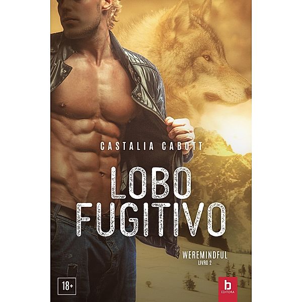 Lobo fugitivo / Weremindful Bd.2, Castalia Cabott