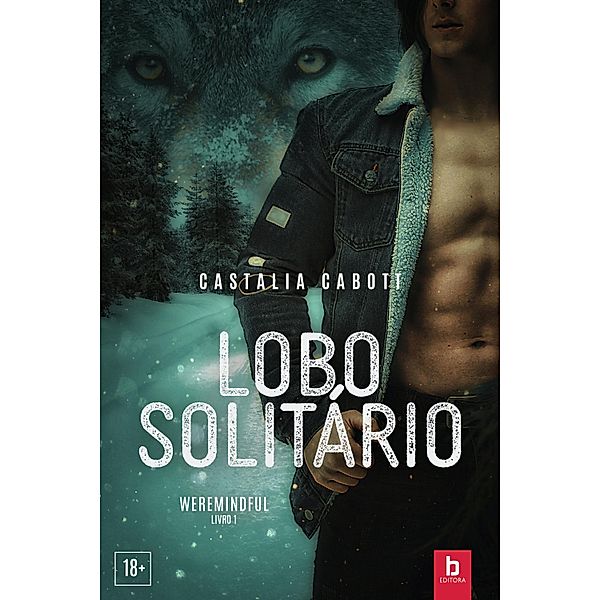 Lobo Solitário / Weremindful Bd.1, Castalia Cabott