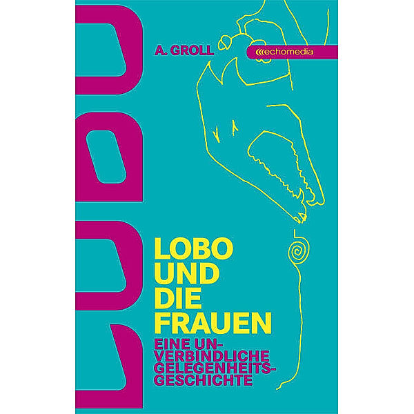 Lobo und die Frauen, A. Groll