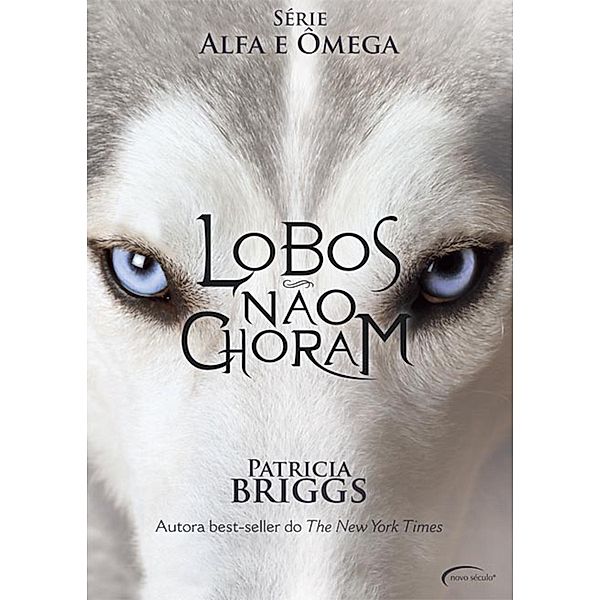 Lobos Não Choram / Série Alfa e Ômega, Patricia Briggs