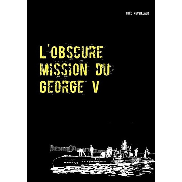 L'obscure mission du George V, Théo Reveillaud