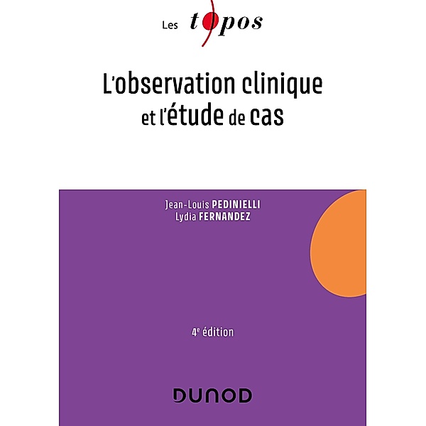 L'observation clinique et l'étude de cas / Les Topos, Jean-Louis Pedinielli, Lydia Fernandez