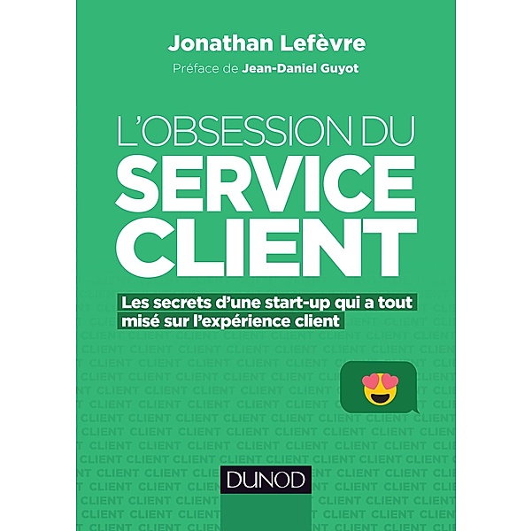 L'obsession du service client / Hors Collection, Jonathan Lefèvre