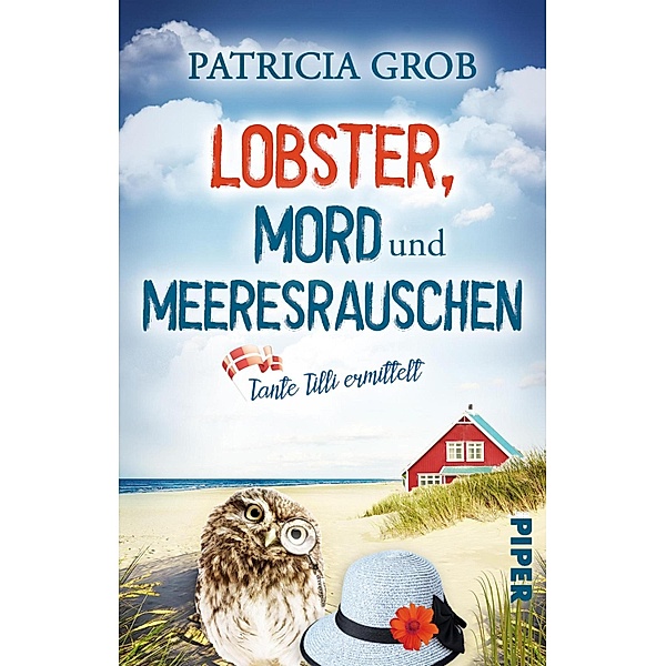 Lobster, Mord und Meeresrauschen - Tante Tilli ermittelt, Patricia Grob