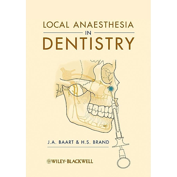 Local Anaesthesia in Dentistry, J. A. Baart, H. S. Brand