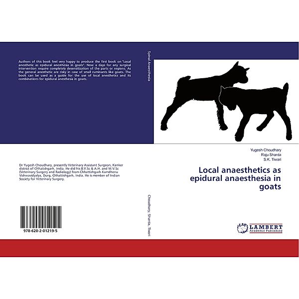 Local anaesthetics as epidural anaesthesia in goats, Yugesh Choudhary, Raju Sharda, S. K. Tiwari