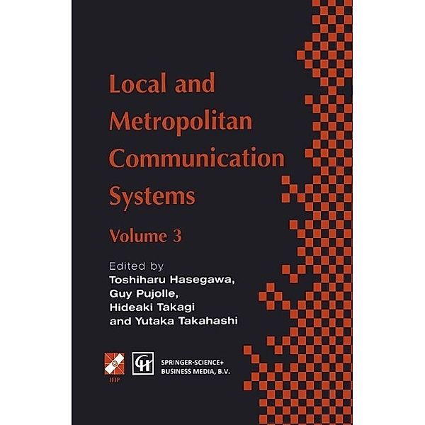 Local and Metropolitan Communication Systems / IFIP Advances in Information and Communication Technology