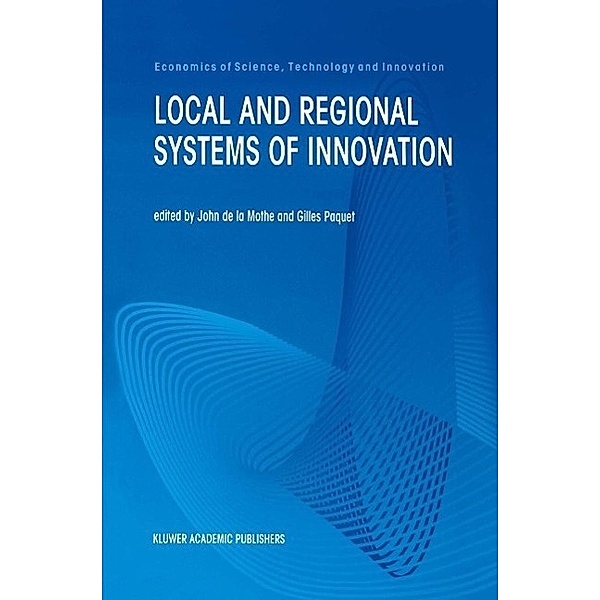 Local and Regional Systems of Innovation / Economics of Science, Technology and Innovation Bd.14