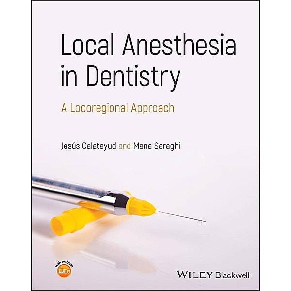 Local Anesthesia in Dentistry, Jesús Calatayud, Mana Saraghi