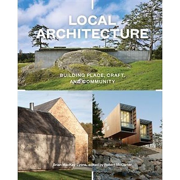 Local Architecture, Brian Mackay-Lyons