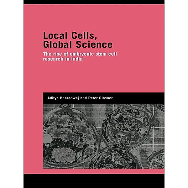Local Cells, Global Science, Aditya Bharadwaj, Peter Glasner