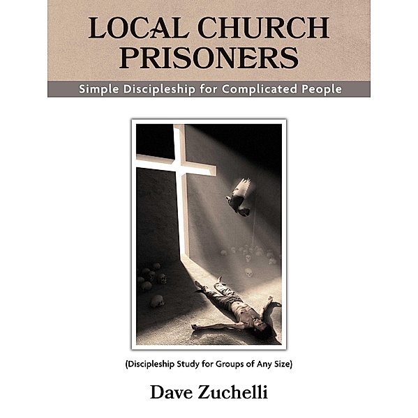 Local Church Prisoners, Dave Zuchelli