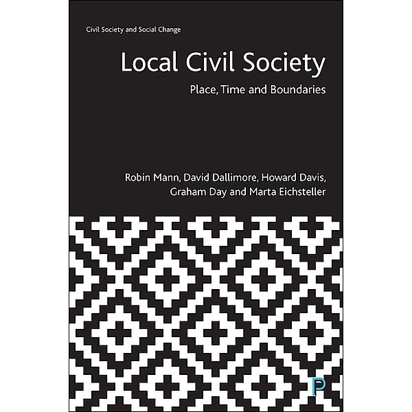 Local Civil Society / Civil Society and Social Change, Robin Mann, David Dallimore, Howard Davis, Graham Day, Marta Eichsteller