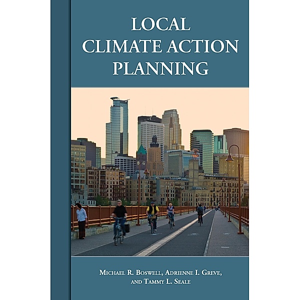Local Climate Action Planning, Michael R. Boswell