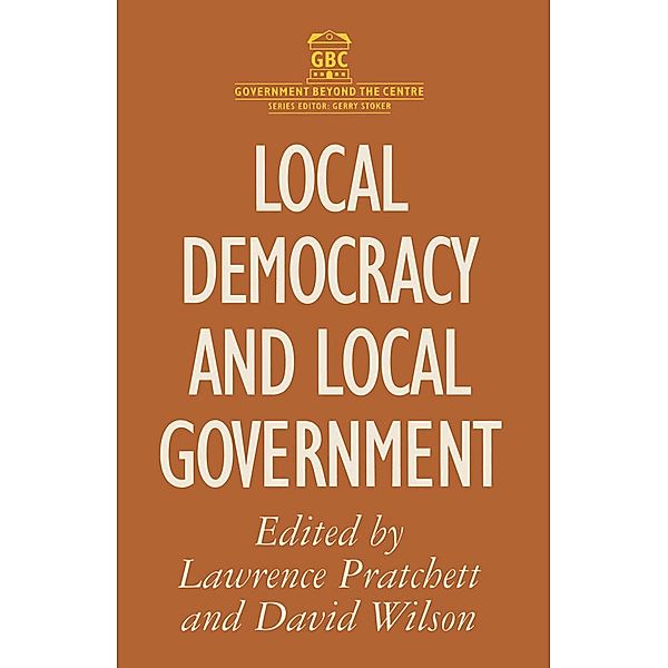 Local Democracy and Local Government, Lawrence Pratchett, David Wilson