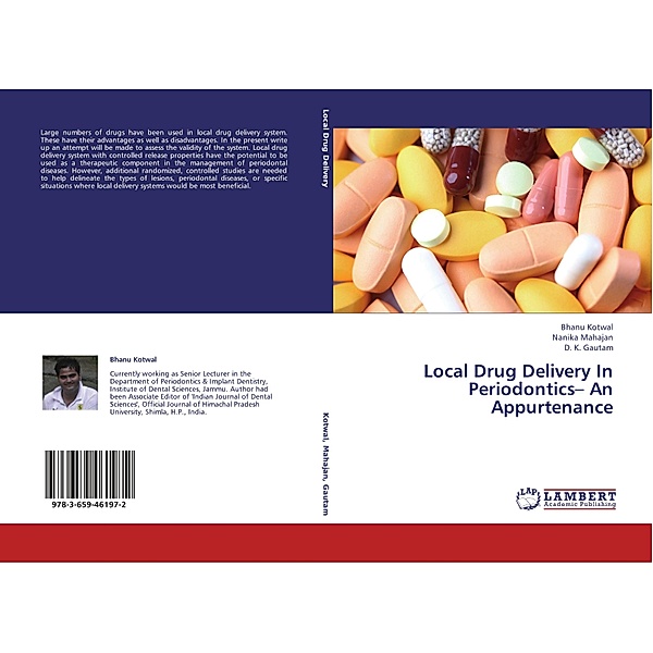 Local Drug Delivery In Periodontics- An Appurtenance, Bhanu Kotwal, Nanika Mahajan, D. K. Gautam