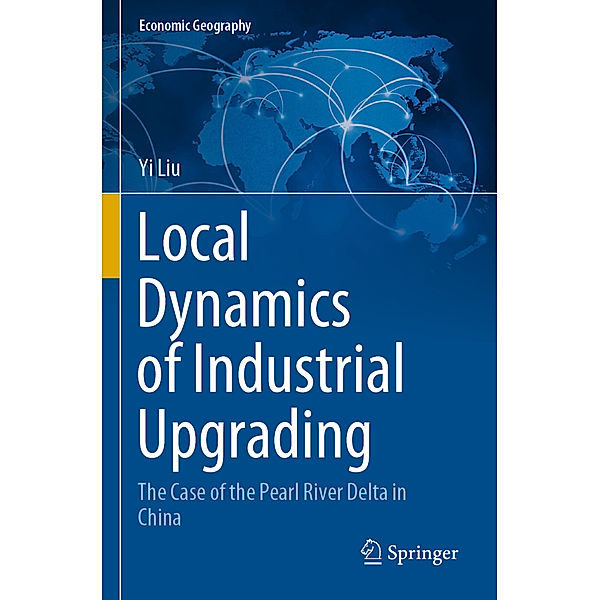 Local Dynamics of Industrial Upgrading, Yi Liu