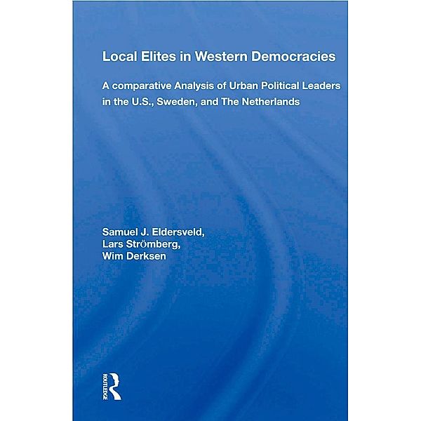 Local Elites In Western Democracies, Samuel J. Eldersveld