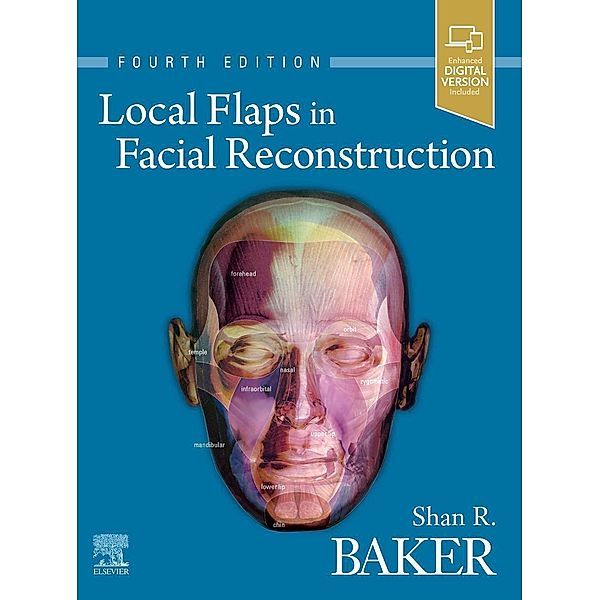 Local Flaps in Facial Reconstruction, Shan R. Baker