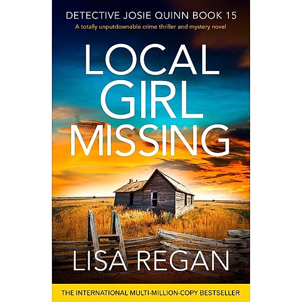 Local Girl Missing / Detective Josie Quinn Bd.15, Lisa Regan