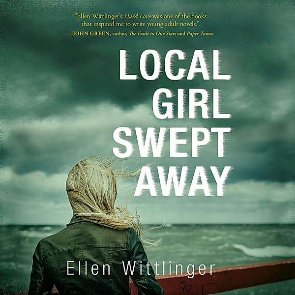 Local Girl Swept Away (Unabridged), Ellen Wittlinger