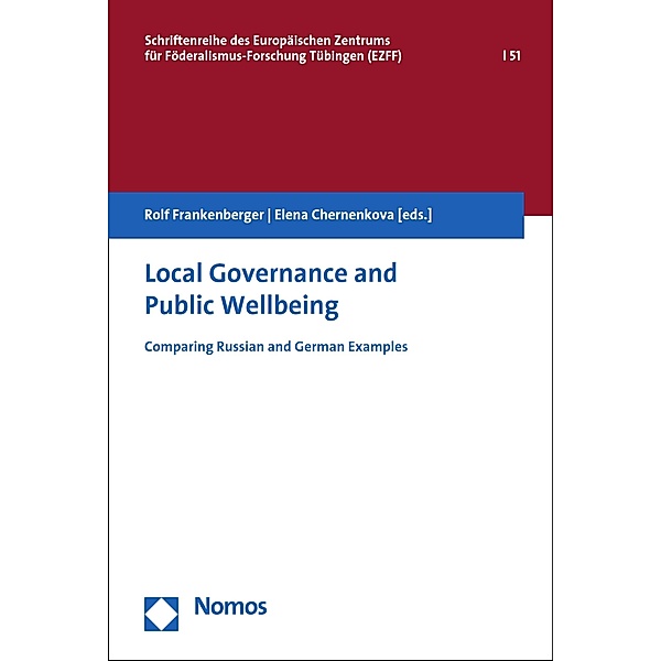 Local Governance and Public Wellbeing / Schriftenreihe des Europäischen Zentrums für Föderalismus-Forschung Bd.51