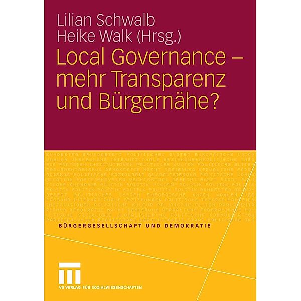 Local Governance - mehr Transparenz und Bürgernähe? / Bürgergesellschaft und Demokratie