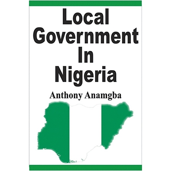 Local Government in Nigeria, Anthony Anamgba