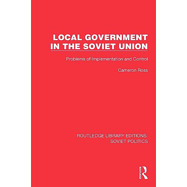 Local Government in the Soviet Union, Cameron Ross