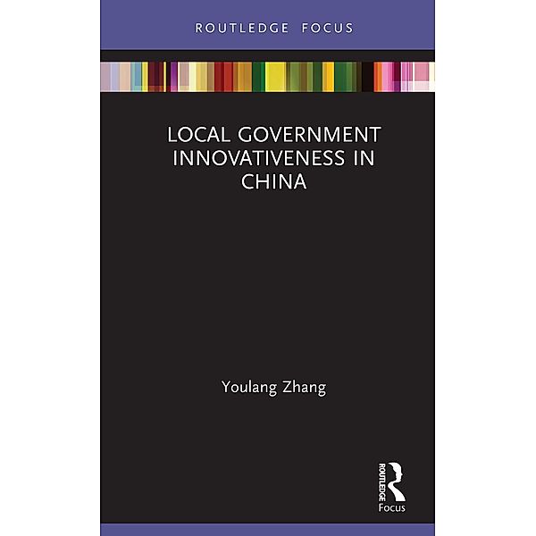 Local Government Innovativeness in China, Youlang Zhang