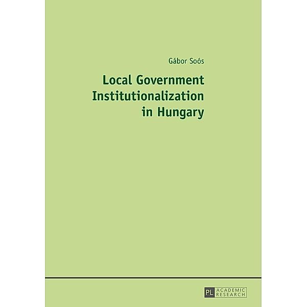 Local Government Institutionalization in Hungary, Soos Gabor Soos