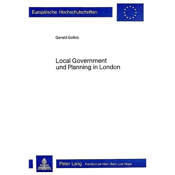 Local Government und Planning in London, Gerald Gollob