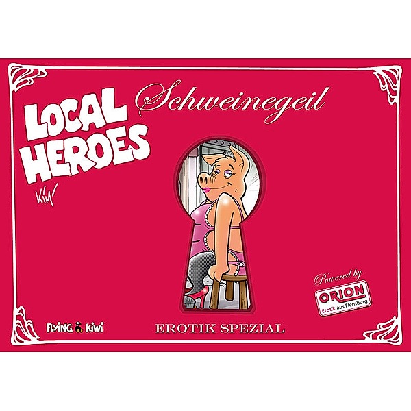 Local Heroes / Local Heroes Schweinegeil, Kim Schmidt