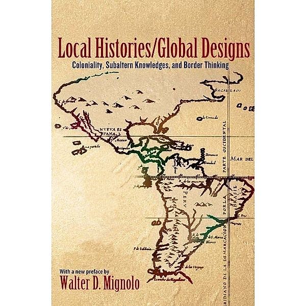 Local Histories/Global Designs, Walter D. Mignolo