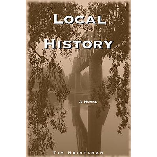 Local History, Tim J Heintzman