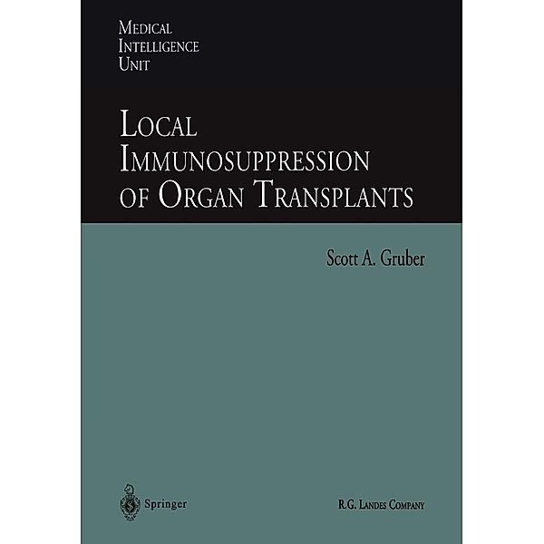 Local Immunosuppression of Organ Transplants / Medical Intelligence Unit