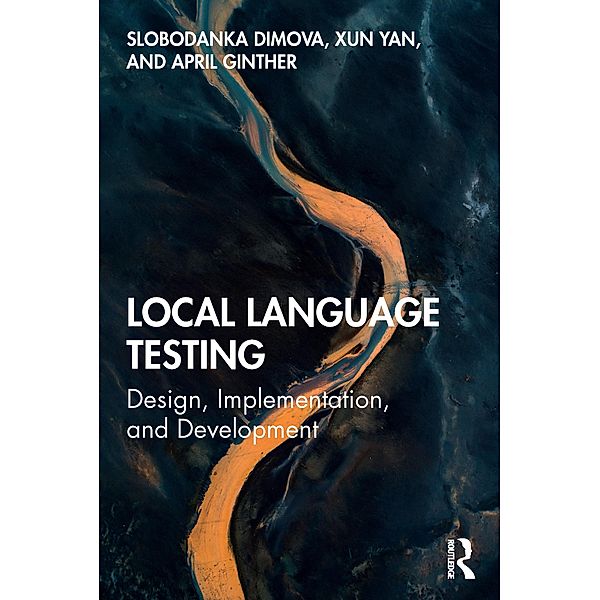 Local Language Testing, Slobodanka Dimova, Xun Yan, April Ginther