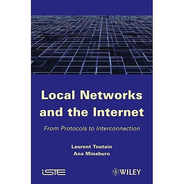 Local Networks and the Internet, Laurent Toutain, Ana Minaburo