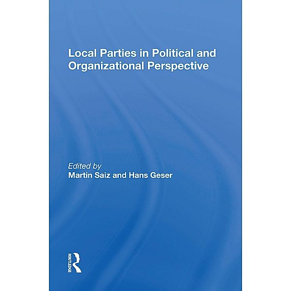 Local Parties In Political And Organizational Perspective, Martin R. Saiz